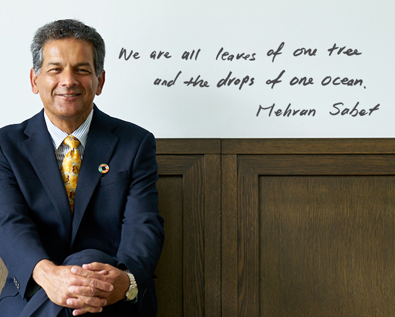 We are all learns of one tree and the drops of one ocean. Mehran Sabet